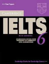 Cambridge Practice Tests for IELTS 6. Student's Book with answers