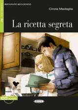 La ricetta segreta. Buch mit Online-Audios