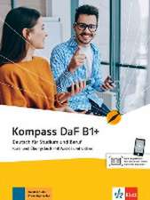 Kompass DaF B1+. Kurs- und Übungsbuch