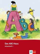 Das ABC-Haus. Arbeitsheft 1