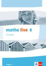 mathe live. Lösungen 6. Schuljahr. Ausgabe N