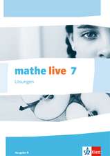 mathe live. Lösungen 7. Schuljahr. Ausgabe N