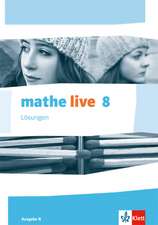 mathe live. Lösungen 8. Schuljahr. Ausgabe N