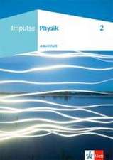 Impulse Physik. Arbeitsheft 2 Klasse 7-10