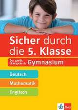 Sicher durch die 5. Klasse - Deutsch, Mathe, Englisch