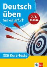 Deutsch üben bis es sitzt 7./8. Klasse