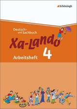 Xa-Lando 4. Arbeitsheft. Deutsch- und Sachbuch - Neubearbeitung