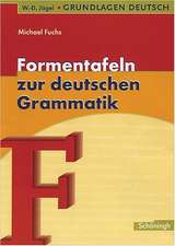 Grundlagen Deutsch. Formentafeln zur deutschen Grammatik. RSR 2006