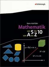 Mathematik Von 5 bis 10 von A - Z Neubearbeitung