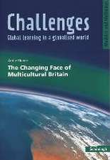 Challenges. The Changing Face of Multicultural Britain