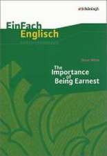 The Importance of Being Earnest. EinFach Englisch Unterrichtsmodelle