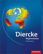 Diercke Weltatlas Regionalatlanten. Regionalatlas Ostasien