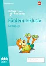 Fördern Inklusiv. Heft 7. Einmaleins. Denken und Rechnen