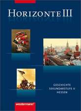 Horizonte 3. Schülerband. Geschichte für die Oberstufe. Hessen