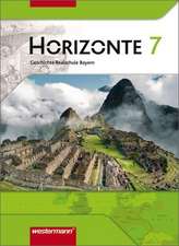 Horizonte 7. Schülerband. Geschichte. Realschule. Bayern