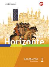 Horizonte - Geschichte 2. Schulbuch. Mittelalter bis Absolutismus und Aufklärung. Für Gymnasien in Hessen und im Saarland