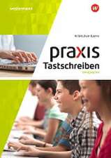 Praxis Tastschreiben 5. - 6. Schuljahr. Mittelschulen. Bayern