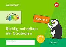 DIE BUNTE REIHE - Deutsch. Klasse 2. Richtig schreiben mit Strategien