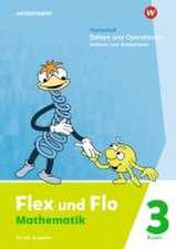 Flex und Flo 3. Themenheft Zahlen und Operationen: Addieren und Subtrahieren. Für die Ausleihe. Für Bayern