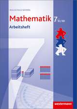 Mathematik 7 Arbeitsheft WPF II/III mit Lösungen. Realschule. Bayern