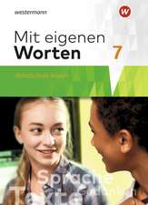 Mit eigenen Worten 7. Schulbuch. Sprachbuch für bayerische Mittelschulen