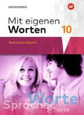 Mit eigenen Worten 10. Schulbuch. Sprachbuch für bayerische Realschulen