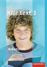 Klartext 3. Arbeitsheft mit Lösungen. Ausgabe Südwest