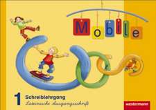 Mobile 1. Schreiblehrgang. Lateinische Ausgangsschrift. Allgemeine Ausgabe