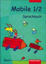 Mobile. Sprachbuch 1/2. Bayern