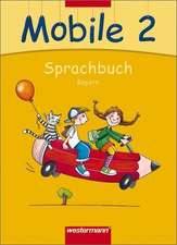 Mobile Sprachbuch 2. Schülerband. Bayern. Ausgabe 2007