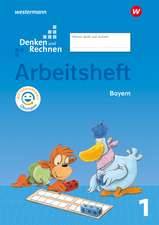 Denken und Rechnen 1. Arbeitsheft mit interaktiven Übungen. Für Grundschulen in Bayern