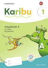 Karibu 1 (A). Arbeitsheft Druckschrift mit interaktiven Übungen zur Fibel Ausleihe