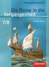 Die Reise in die Vergangenheit 7/8. Schulbuch. Sachsen-Anhalt