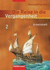 Die Reise in die Vergangenheit 7. Arbeitsheft. Berlin, Brandenburg, Sachsen-Anhalt, Thüringen