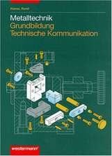 Metalltechnik. Grundbildung. Technische Kommunikation