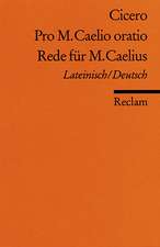 Pro M. Caelio oratio / Rede für M. Caelius