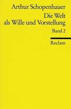 Die Welt als Wille und Vorstellung II