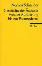 Geschichte der Ästhetik von der Aufklärung bis zur Postmoderne