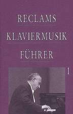 Reclam Klaviermusikführer. Frühzeit, Barock und Klassik