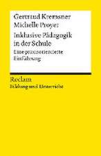 Inklusive Pädagogik in der Schule. Eine praxisorientierte Einführung. Reclam Bildung und Unterricht