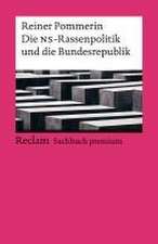 Die NS-Rassenpolitik und die Bundesrepublik. Reclam Sachbuch premium