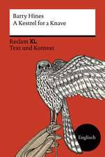 A Kestrel for a Knave. Fremdsprachentexte Reclam XL - Text und Kontext. Niveau B2 (GER)