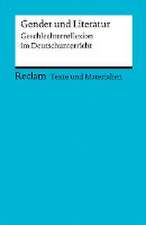 Gender und Literatur. Geschlechterreflexion im Deutschunterricht. Für die Sekundarstufe II. Texte und Materialien für den Unterricht