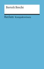 Bertolt Brecht. Literaturwissen für Schule und Studium