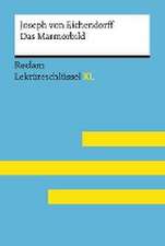 Das Marmorbild von Joseph von Eichendorff: Lektüreschlüssel mit Inhaltsangabe, Interpretation, Prüfungsaufgaben mit Lösungen, Lernglossar. (Reclam Lektüreschlüssel XL)