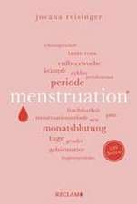 Menstruation | Wissenswertes und Unterhaltsames über den weiblichen Zyklus | Reclam 100 Seiten