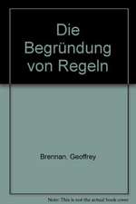 Die Begrundung Von Regeln: Konstitutionelle Politische Okonomie