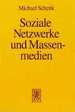 Soziale Netzwerke Und Massenmedien: Untersuchungen Zum Einfluss Der Personlichen Kommunikation