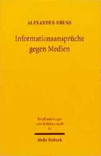 Informationsanspruche Im Medienpersonlichkeitsrecht: Grundlegung Einer Verfassungsrechtlichen Theorie Der Rechtsgestaltenden Rechtsprechung