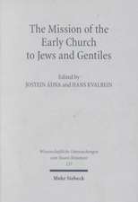 The Mission of the Early Church to Jews and Gentiles